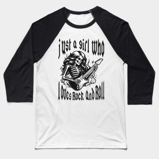 Just a girl who loves rock and roll Baseball T-Shirt